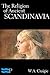 The Religion of Ancient Scandinavia