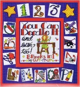 You Can Doodle It and Letter Too! (Cut It Up (8 Books In 1))