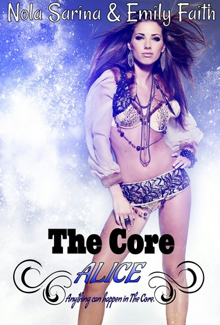 The Core: Alice
