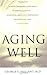 Aging Well: Surprising Guid...