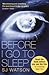 Before I Go To Sleep by S.J. Watson Before I Go To Sleep by S.J. Watson
