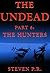 The Undead - Part 6: The Hunters