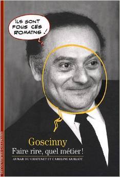 Goscinny: Faire rire, quel métier !