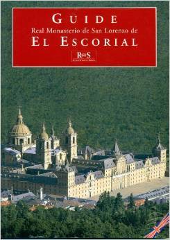Real Monasterio de San Lorenzo de El Escorial (Guide)