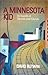 A Minnesota Kid: In Search of Heroes and Ghosts