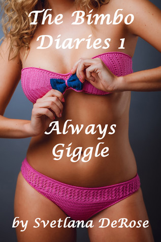 The Bimbo Diaries 1 - Always Giggle