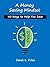 A Money Saving Mindset: 40 Ways to Help You Save