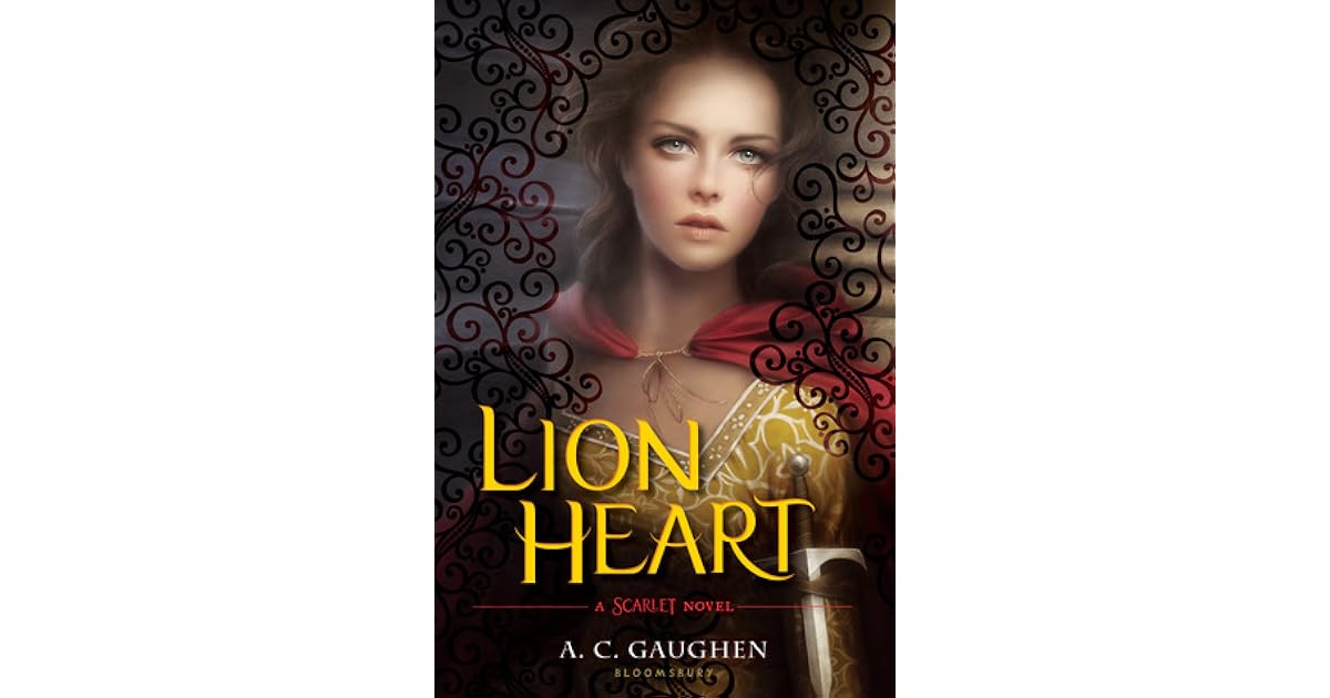 Lion Heart (Scarlet, 3) by A.C. Gaughen