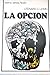 La opción