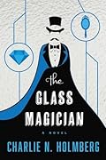 The Glass Magician (The Paper Magician, #2)