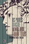 Os Piores Dias de Minha Vida Foram Todos by Evandro Affonso Ferreira