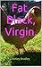 Chicken & Coons: a Fat, Black, Virgin novel (Fat, Black, Virgin. Book 2)