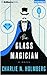The Glass Magician (The Paper Magician, #2)