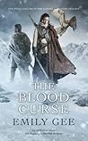The Blood Curse by Emily Gee The Blood Curse by Emily Gee