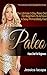 Paleo Diet For Beginners: The Ultimate 7-Day Paleo Diet For Beginners To Achieve A Sexy Primal Body Fast! (paleo,paleo diet for beginners,paleo ... cookbook,paleo slow cooker Book 1)