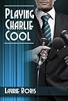 Playing Charlie Cool