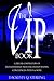 The VIP Book: A Deluxe Compilation of Entertainment Industry Awards Shows, Conferences, Events & More (Entertainment Power Players® "How To" Series)
