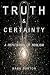 Truth & Certainty: A Refutation of Nihilism