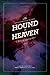 The Hound of Heaven: A Mode...