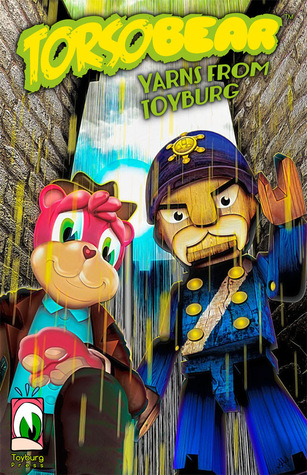 Torsobear: Yarns from Toyburg (Torsobear, #1)
