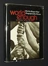 World Enough: Rethinking the Future