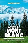 A Tour of Mont Blanc A Tour of Mont Blanc