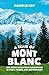 A Tour of Mont Blanc by David Le Vay