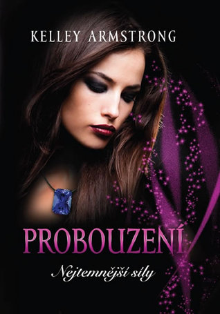 Probouzení (Nejtemnější síly, #2)