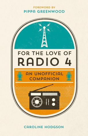 For the Love of Radio 4 An Unofficial Companion (Paperback)