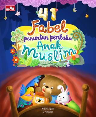 41 Fabel Penuntun Perilaku Anak Muslim