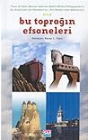 Bu Toprağın Efsaneleri by Recep S. Tatar