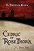 Cedric of RoseThorn: Book One