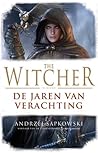 De Jaren van Verachting by Andrzej Sapkowski