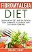 Fibromyalgia Diet by Robert  Price