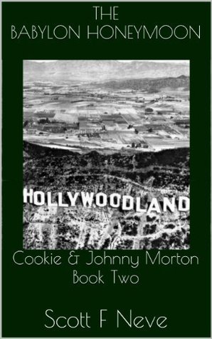 The Babylon Honeymoon (Cookie & Johnny Morton, #2)