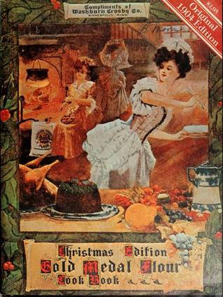 Gold Medal Flour Cook Book (Christmas 1904 Edition)