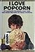 I love popcorn