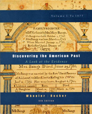 Discovering The American Past: A Look at the Evidence, 1 (Texbook Outlines)