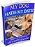 My Dog Hates My Date!: Teac...