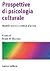 Prospettive di psicologia culturale: Modelli teorici e contesti d'azione