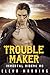 Trouble Maker (Immortal Riders MC)