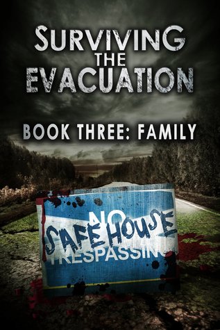 Family (Surviving The Evacuation #3)