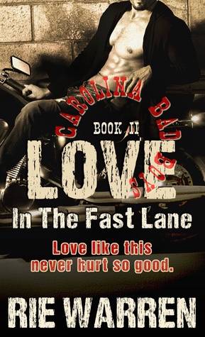 Love: In the Fast Lane (Carolina Bad Boys, #2)