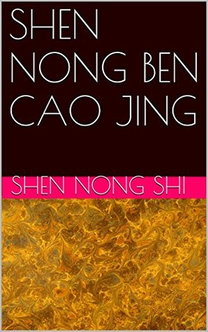 SHEN NONG BEN CAO JING: 神农本草经 (Kindle Edition)