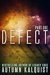 Defect by Autumn Kalquist