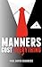 Manners Cost Everything