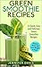 Green Smoothie Recipes by Jennifer Davis