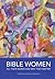 Bible Women by Lindsay Hardin Freeman