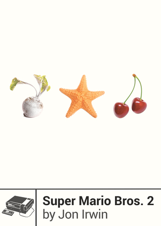 Super Mario Bros. 2 (Boss Fight Books, #6)