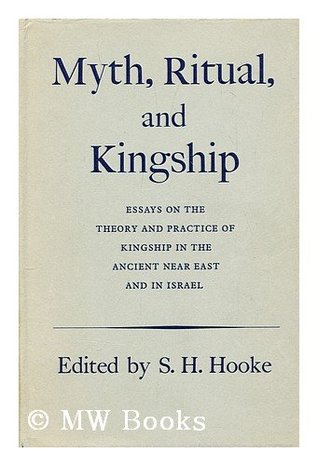 Myth, Ritual, and Kingship